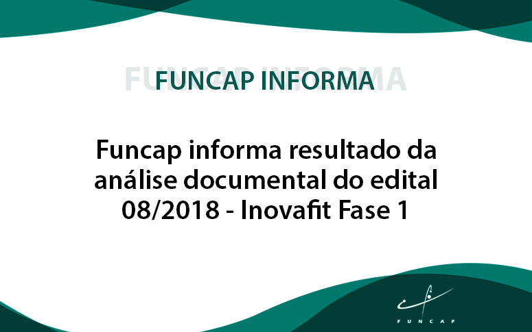 Funcap informa resultado da análise documental do edital 08/2018
