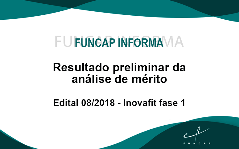 Resultado preliminar da análise de mérito – Edital Nº 08/2018